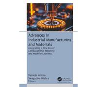 Advances in Industrial Manufacturing and Materials