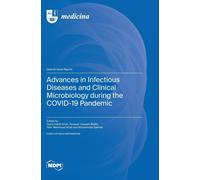 Advances In Infectious Diseases And Clinical Microbiology During The Covid-19 Pandemic