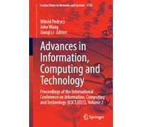 Advances in Information, Computing and Technology: Proceedings of the International Conference on Information, Computing and Technology (ICICT2025), Volume 2