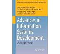 Advances in Information Systems Development: Driving Digital Change