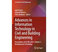 Advances in Information Technology in Civil and Building Engineering: Proceedings of ICCCBE 2024 - Volume 1: Modeling and Scheduling