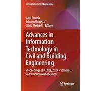 Advances in Information Technology in Civil and Building Engineering: Proceedings of ICCCBE 2024 - Volume 3: Construction Management