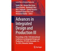 Advances in Integrated Design and Production III: Proceedings of the 13th International Conference on Integrated Design and Production, Cpi 2024, December 14-16, 2024, Monastir, Tunisia