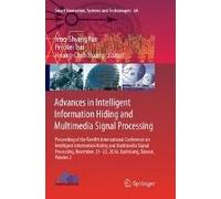 Advances In Intelligent Information Hiding And Multimedia Signal Processing
