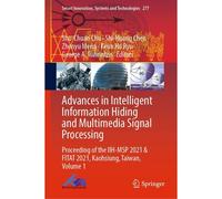 Advances In Intelligent Information Hiding And Multimedia Signal Processing