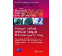 Advances In Intelligent Information Hiding And Multimedia Signal Processing