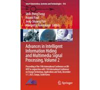 Advances in Intelligent Information Hiding and Multimedia Signal Processing, Volume 2: Proceeding of the 19th International Conference on IIH-MSP in ... Tools, December 5-7, 2023, Daegu, South Korea