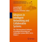 Advances in Intelligent Networking and Collaborative Systems: The 17th International Conference on Intelligent Networking and Collaborative Systems Incos-2025 (2)