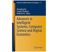 Advances In Intelligent Systems, Computer Science And Digital Economics