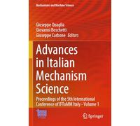 Advances in Italian Mechanism Science: Proceedings of the 5th International Conference of Iftomm Italy (1)