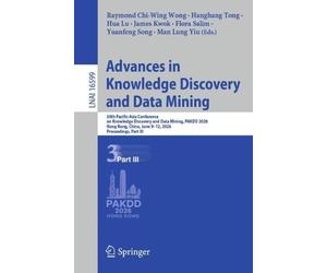 Advances in Knowledge Discovery and Data Mining: 30th Pacific-Asia Conference on Knowledge Discovery and Data Mining, PAKDD 2026, Hong Kong, China, June 9-12, 2026, Proceedings, Part III