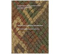 Advances In Kumihimo And Fiber Arts