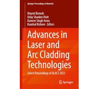 Advances in Laser and Arc Cladding Technologies: Select Proceedings of Alact 2023