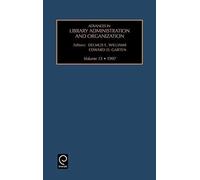 Advances In Library Administration And Organization