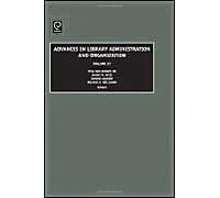 Advances in Library Administration and Organization, ADVANCES IN LIBRARY ADMINISTRATION AND ORGANIZATION