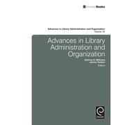 Advances In Library Administration And Organization