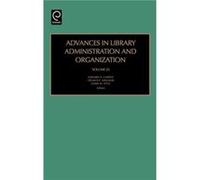 Advances in Library Administration and Organization