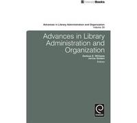 Advances in Library Administration and Organization Advances in Library Administration and Organization (Auteur)
