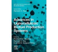 Advances In Lignocellulosic Biofuel Production Systems