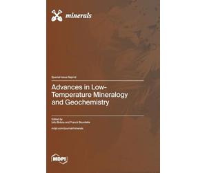 Advances in Low-Temperature Mineralogy and Geochemistry