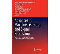 Advances In Machine Learning And Signal Processing