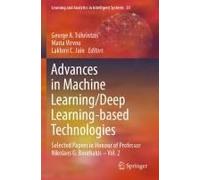 Advances In Machine Learning/Deep Learning-Based Technologies