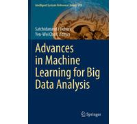 Advances In Machine Learning For Big Data Analysis