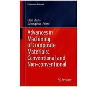 Advances In Machining Of Composite Materials
