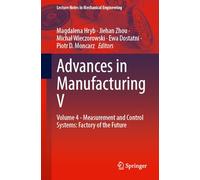 Advances in Manufacturing V: Volume 4 - Measurement and Control Systems: Factory of the Future