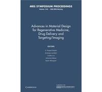 Advances In Material Design For Regenerative Medicine, Drug Delivery And Targeting/Imaging