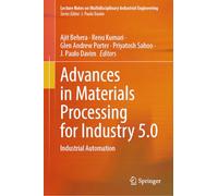 Advances in Materials Processing for Industry 5.0: Industrial Automation