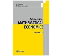 Advances In Mathematical Economics Volume 13