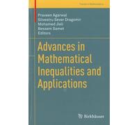 Advances In Mathematical Inequalities And Applications