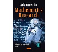 Advances in Mathematics Research. Volume 40