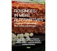 Advances in Meat Alternatives: Principles, Engineering, and Safety Challenges