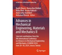 Advances in Mechanical Engineering, Materials and Mechanics II: Selected contributions from the 8th International Conference on Advances in Mechanical ... 2024, June 28-30, 2024, Sousse, Tunisia