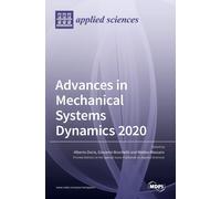 Advances In Mechanical Systems Dynamics 2020