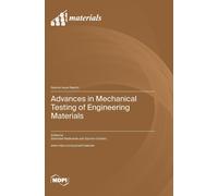 Advances In Mechanical Testing Of Engineering Materials