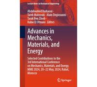 Advances in Mechanics, Materials, and Energy: Selected Contributions to the 3rd International Conference on Mechanics, Materials, and Energy, MME 2024, 20-22 May, 2024, Rabat, Morocco