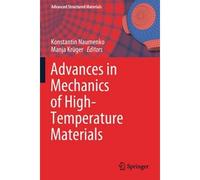 Advances In Mechanics Of High-Temperature Materials
