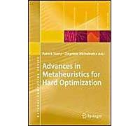 Advances In Metaheuristics For Hard Optimization