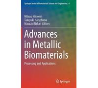 Advances In Metallic Biomaterials