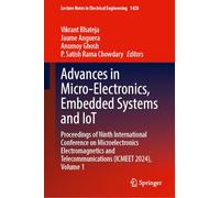 Advances in Micro-electronics, Embedded Systems and Iot: Proceedings of Ninth International Conference on Microelectronics Electromagnetics and Telecommunications Icmeet 2024 (1)