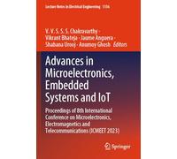 Advances in Microelectronics, Embedded Systems and Iot: Proceedings of 8th International Conference on Microelectronics, Electromagnetics and Telecommunications Icmeet 2023
