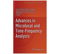 Advances In Microlocal And Time-Frequency Analysis