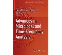 Advances In Microlocal And Time-Frequency Analysis