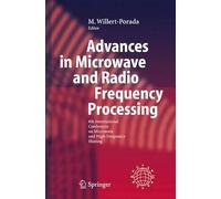 Advances In Microwave And Radio Frequency Processing : Report From The 8th International Conference On Microwave And High-Frequency Heating Held In Bayreuth, Germany, September 3-7, 2001