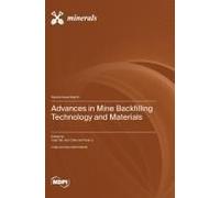 Advances In Mine Backfilling Technology And Materials