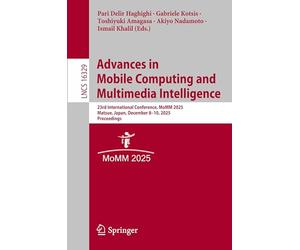 Advances in Mobile Computing and Multimedia Intelligence: 23rd International Conference, MoMM 2025, Matsue, Japan, December 8-10, 2025, Proceedings