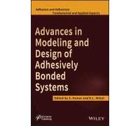 Advances In Modeling And Design Of Adhesively Bonded Systems